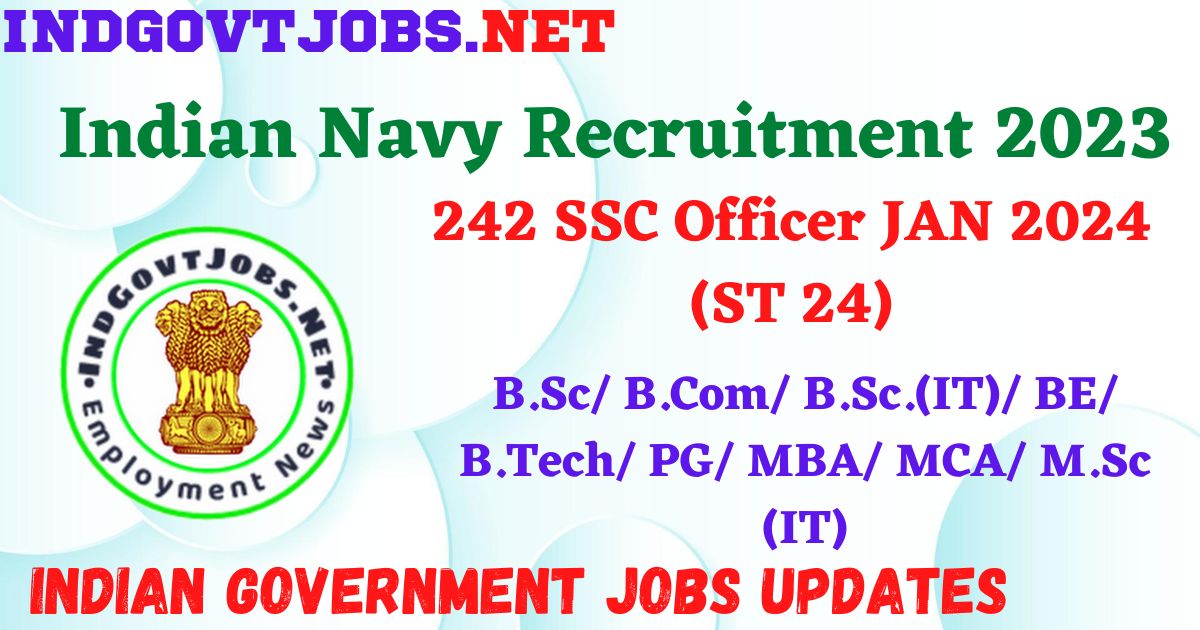 Indian Navy Recruitment 2023 - 242 SSC Officer JAN 2024 (ST 24) Apply Online Best Indian Government Jobs