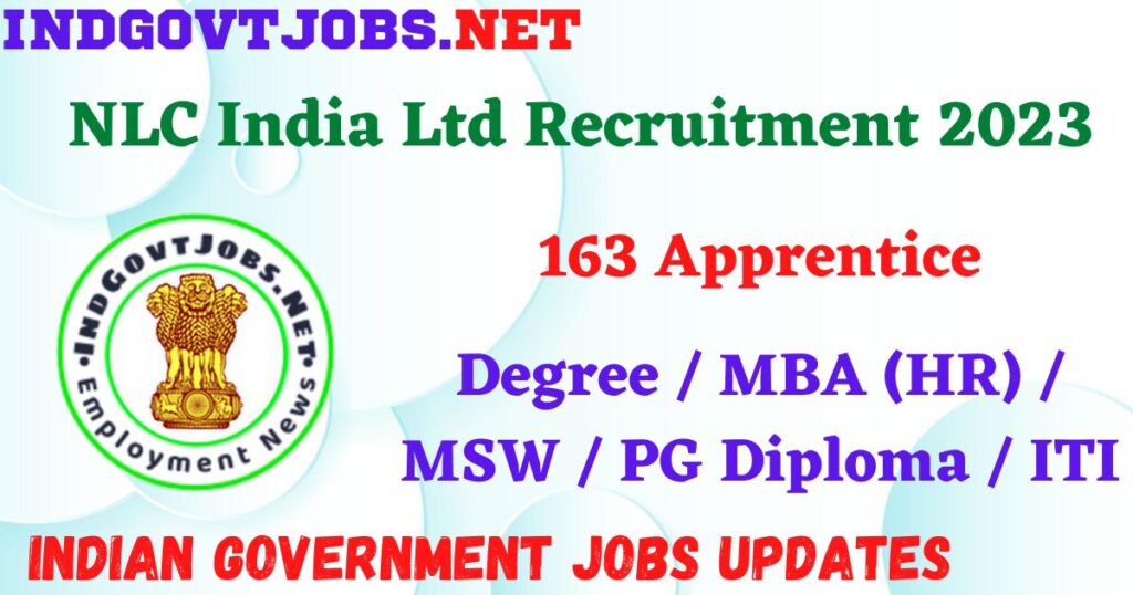 NLC India Ltd Recruitment 2023 - 163 Apprentice Apply Online Best Indian Government Jobs