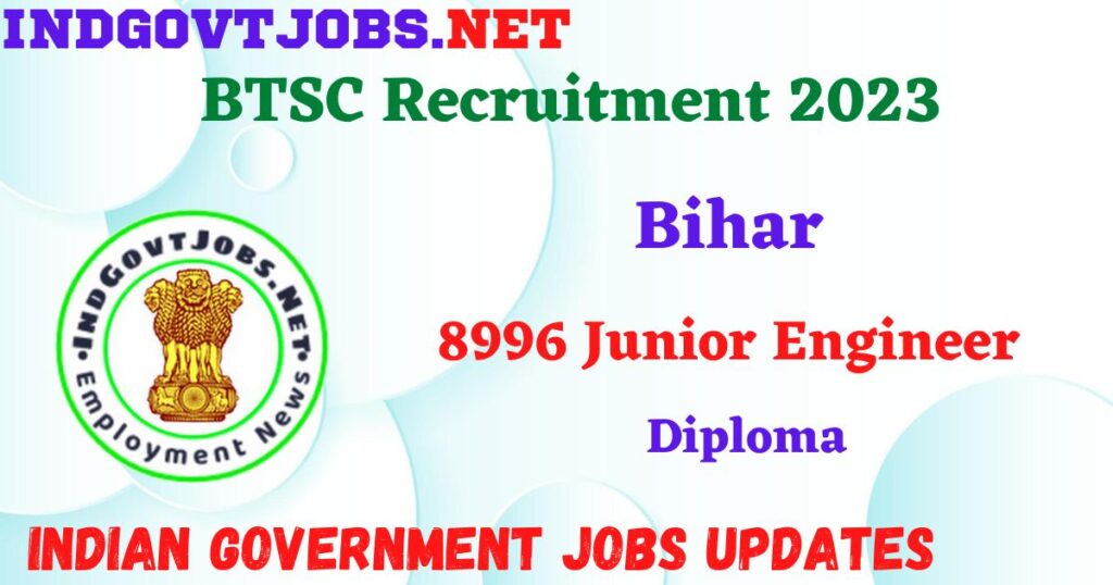 BTSC Recruitment 2023 -  8996 Junior Engineer Apply Online Best Indian Government Jobs
