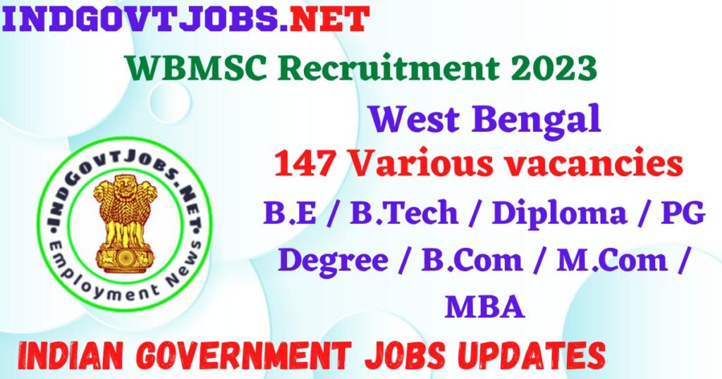 WBMSC Recruitment 2023 -  147 Various vacancies Apply Online IndGovtjobs.net