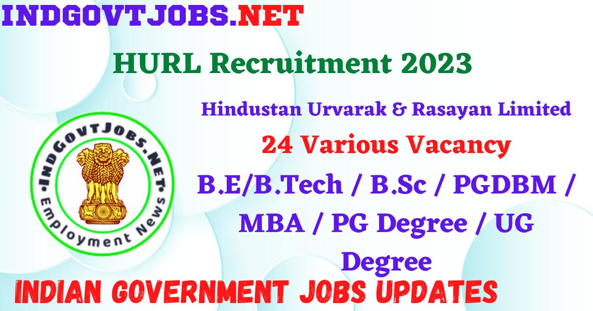 HURL Recruitment 2023 - 24 Various Vacancy Apply Online IndGovtjobs.net