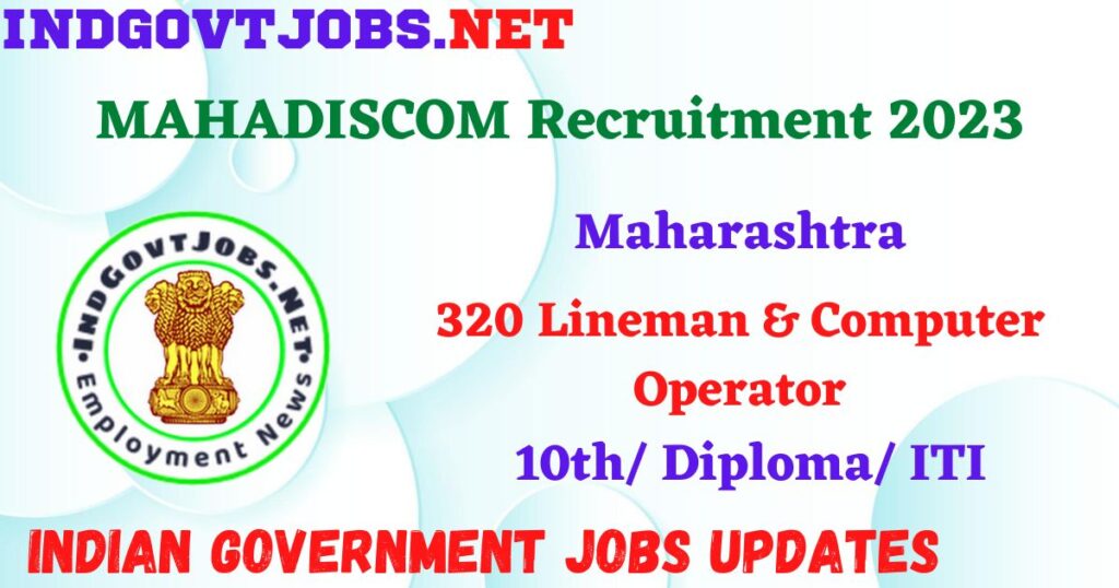 MAHADISCOM Recruitment 2023 -  320 Lineman & Computer Operator Apply Online IndGovtjobs.net Walk In