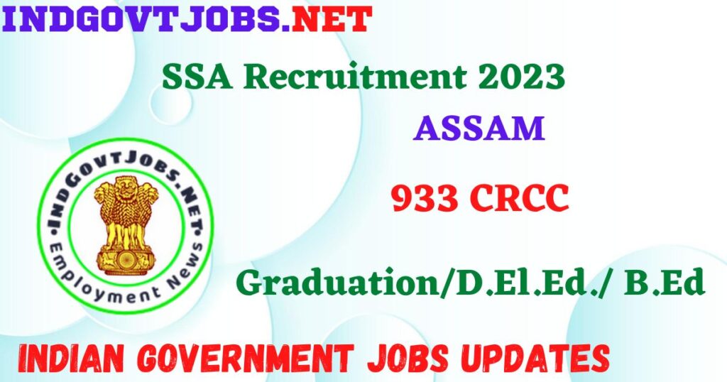 SSA Recruitment 2023 - 933 CRCC Apply IndGovtjobs.net