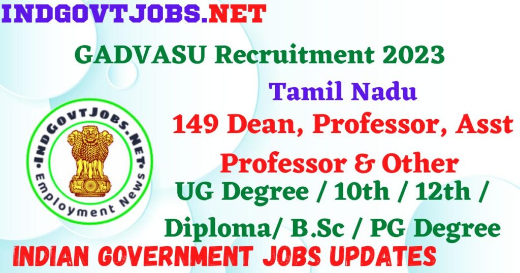 GADVASU Recruitment 2023 - 149 Dean, Professor, Asst Professor & Other Apply Offline IndGovtjobs.net

