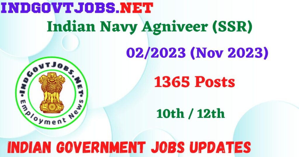 Indian Navy Agniveer (SSR) 02/2023 (Nov 2023) - 1365 Posts Apply Online IndGovtjobs.net 