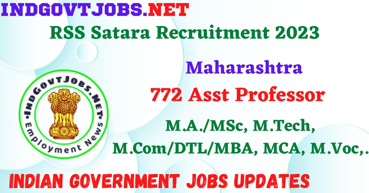 RSS Satara Recruitment 2023 - 772 Asst Professor Apply Online IndGovtjobs.net