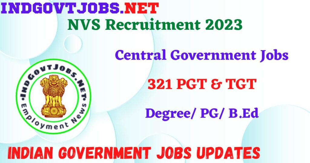 NVS Recruitment 2023 - 321 PGT & TGT Apply Online IndGovtjobs.net