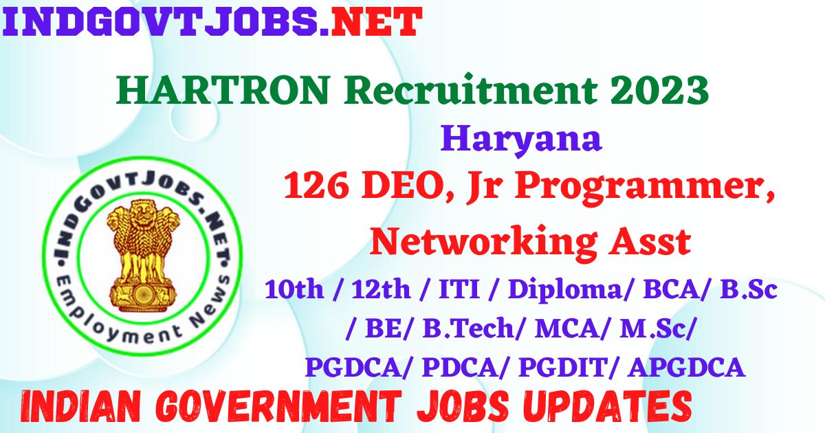 HARTRON Recruitment 2023 - 126 DEO, Jr Programmer, Networking Asst Apply Online IndGovtjobs.net