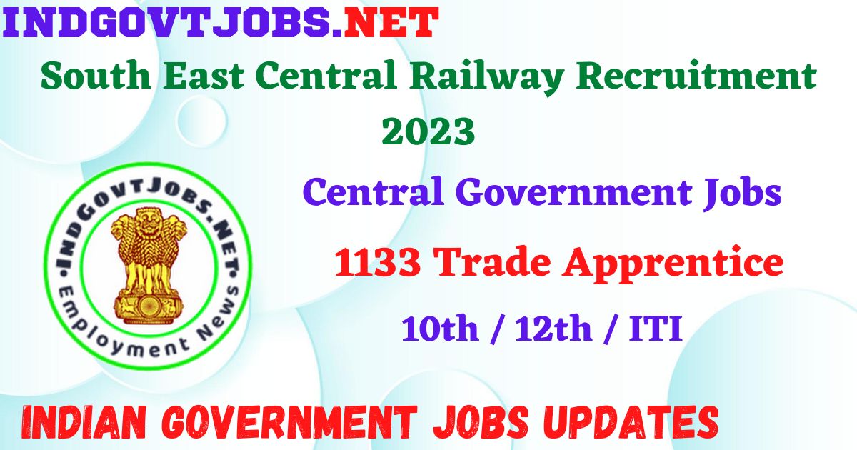 South East Central Railway Recruitment 2023
