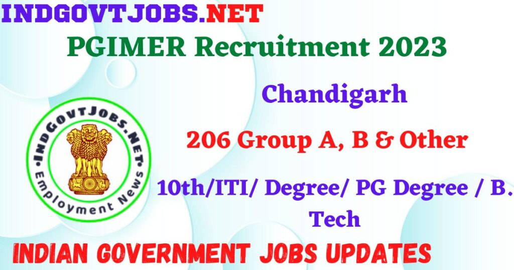 PGIMER Recruitment 2023 – 206 Group A, B & Other Apply Online IndGovtjobs