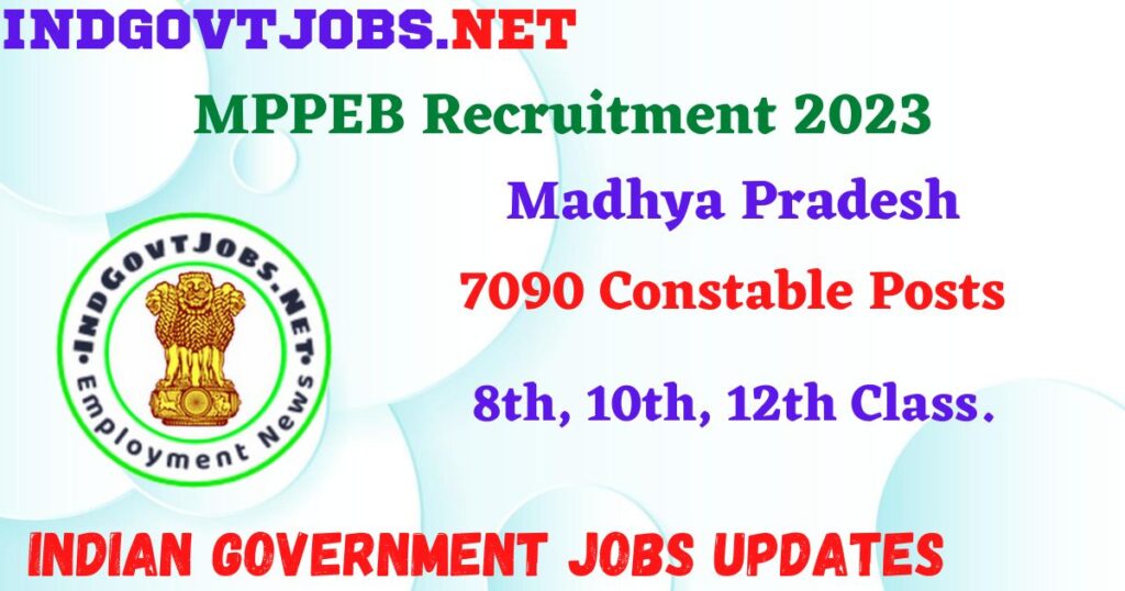 MPPEB Recruitment 2023 – 7090 Constable Posts Apply Online IndGovtjobs