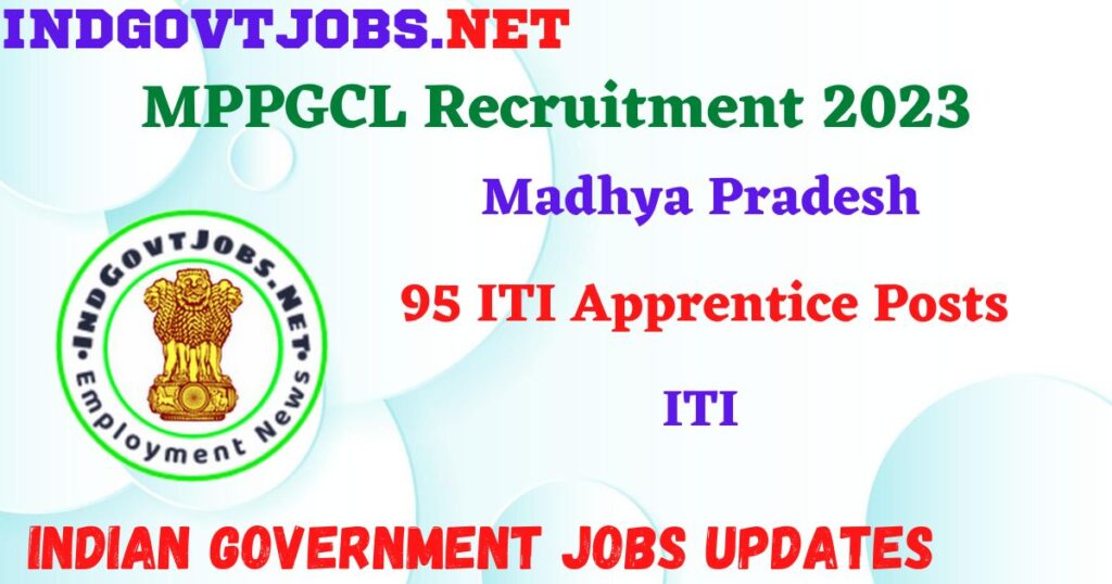 MPPGCL Recruitment 2023 – 95 ITI Apprentice Posts Apply Online IndGovtjobs