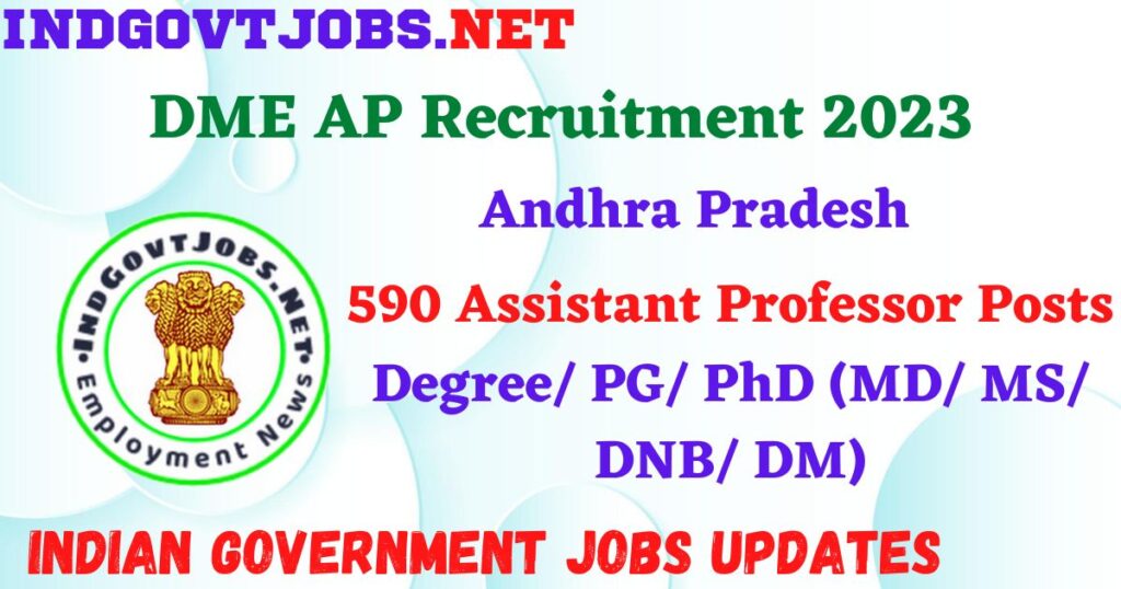 DME AP Recruitment 2023 – 590 Assistant Professor Posts Apply Online IndGovtjobs