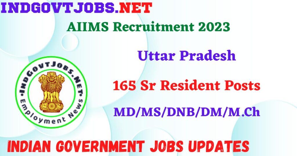 AIIMS Recruitment 2023 – 165 Sr Resident Posts Apply Online IndGovtjobs