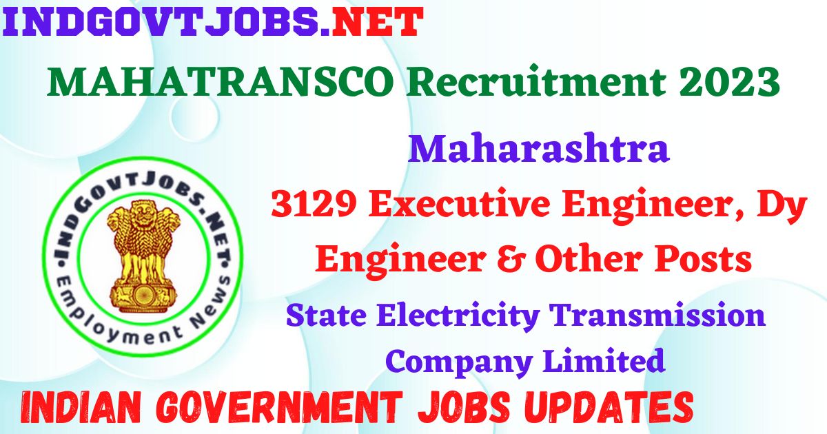 MAHATRANSCO Recruitment 2023 – 3129 Executive Engineer, Dy Engineer & Other Posts Apply Online IndGovtjobs