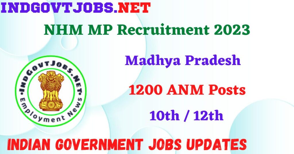 NHM MP Recruitment 2023 – 1200 ANM Posts Apply Online IndGovtjobs
