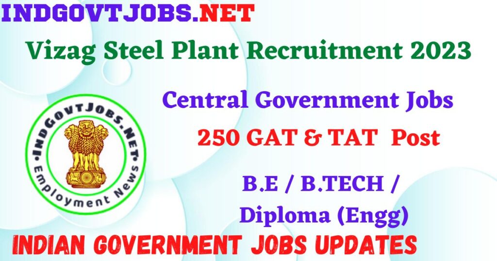 Vizag Steel Plant Recruitment 2023 – 250 GAT & TAT Online Form IndGovtjobs