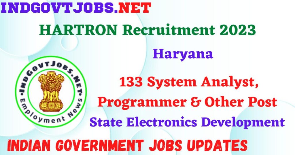 HARTRON Recruitment 2023 – 133 System Analyst, Programmer & Other Post Apply Online IndGovtjobs
