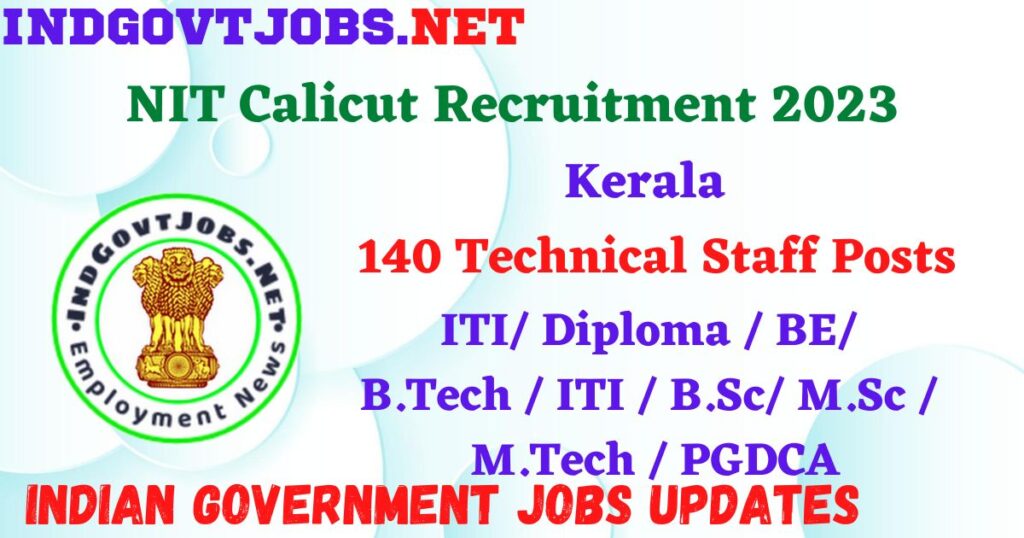 NIT Calicut Recruitment 2023 – 140 Technical Staff Posts Apply Online IndGovtjobs
