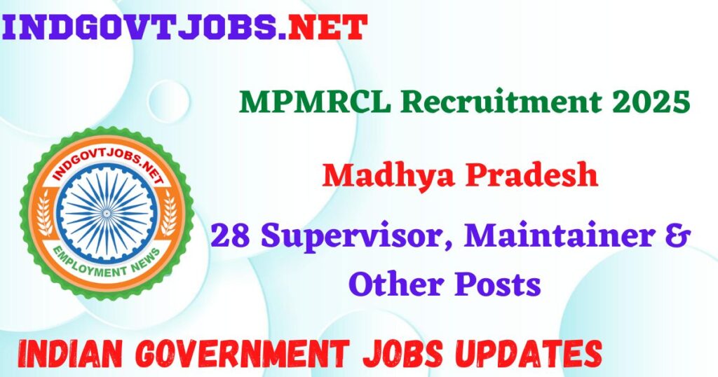 MPMRCL Recruitment 2025 - 28 Supervisor, Maintainer & Other Posts Indgovtjobs