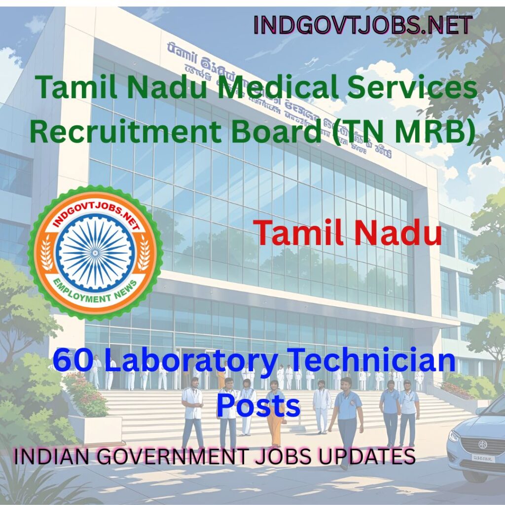 TN MRB Recruitment 2025 – 60 Laboratory Technician Posts IndGovtjobs