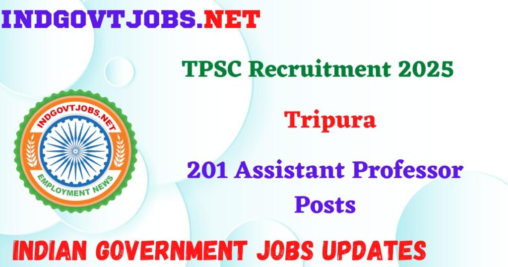 TPSC Recruitment 2025 – 201 Assistant Professor Posts IndGovtjobs