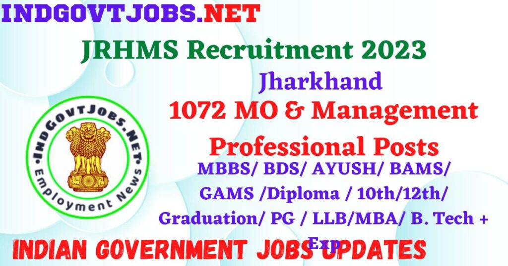 JRHMS Recruitment 2023 – 1072 MO & Management Professional Posts Apply Online IndGovtjobs