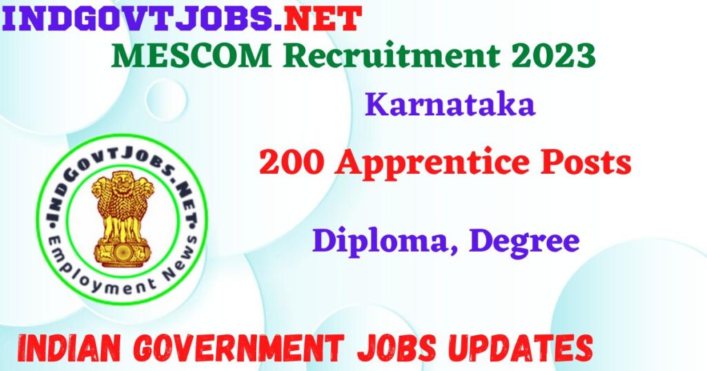 MESCOM Recruitment 2023 – 200 Apprentice Posts Apply Online IndGovtjobs