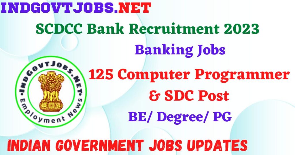 SCDCC Bank Recruitment 2023 – 125 Computer Programmer & SDC Post Apply Online IndGovtjobs 4 SCDCC Bank Recruitment 2023 – 125 Computer Programmer & SDC Post Apply Online IndGovtjobs