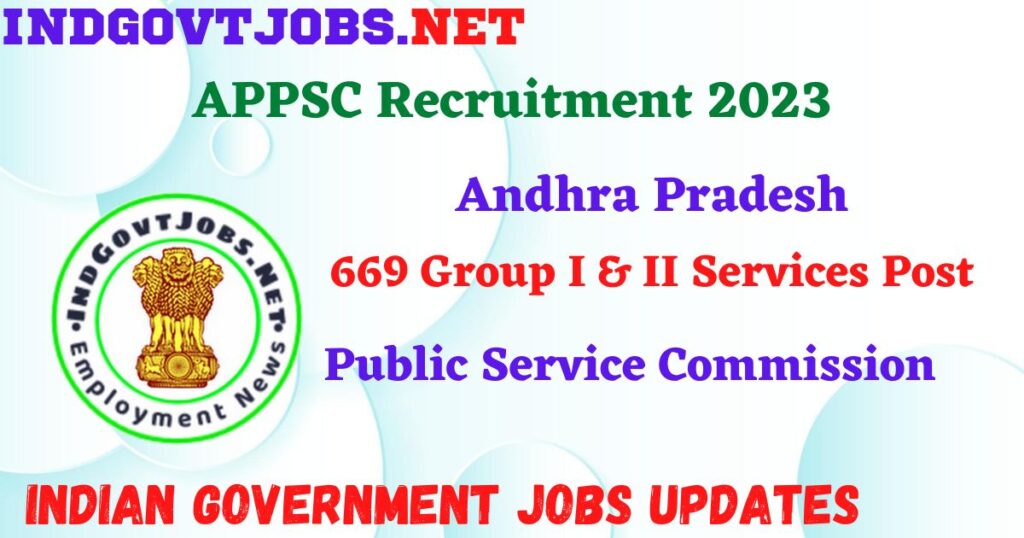 APPSC Recruitment 2023 - 669 Group I & II Services Post Apply Online IndGovtjobs