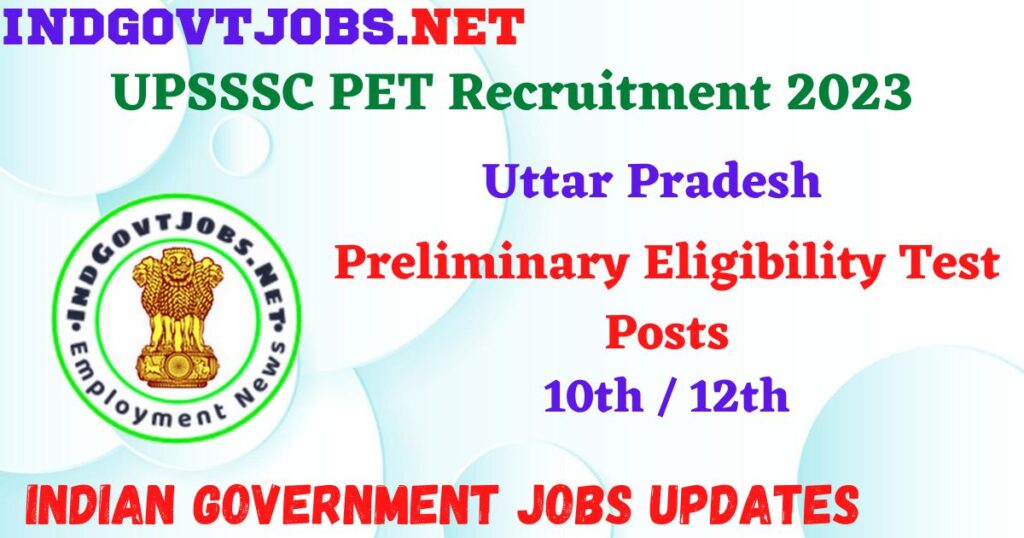 UPSSSC PET Recruitment 2023 – Preliminary Eligibility Test Posts Apply Online IndGovtjobs