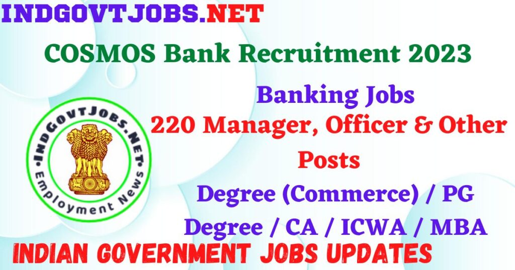 COSMOS Bank Recruitment 2023 – 220 Manager, Officer & Other Posts Apply Online IndGovtjobs
