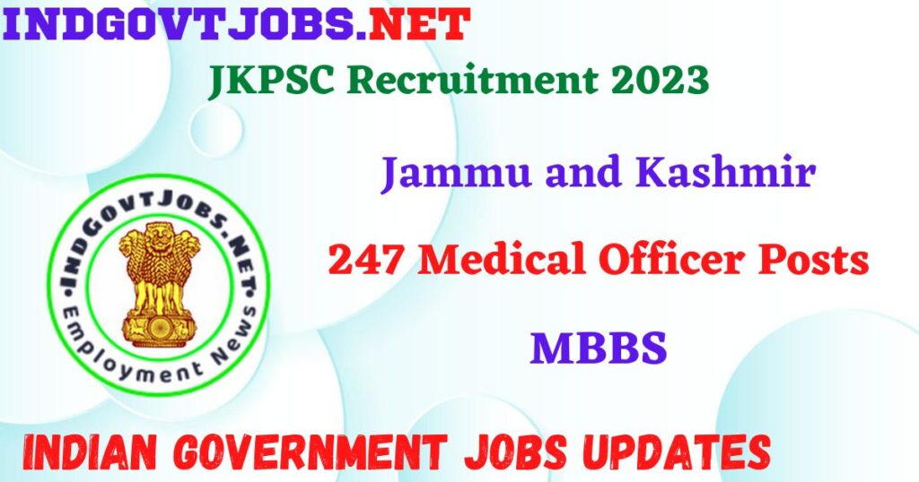 JKPSC Recruitment 2023 – 247 Medical Officer Posts Apply Online IndGovtjobs