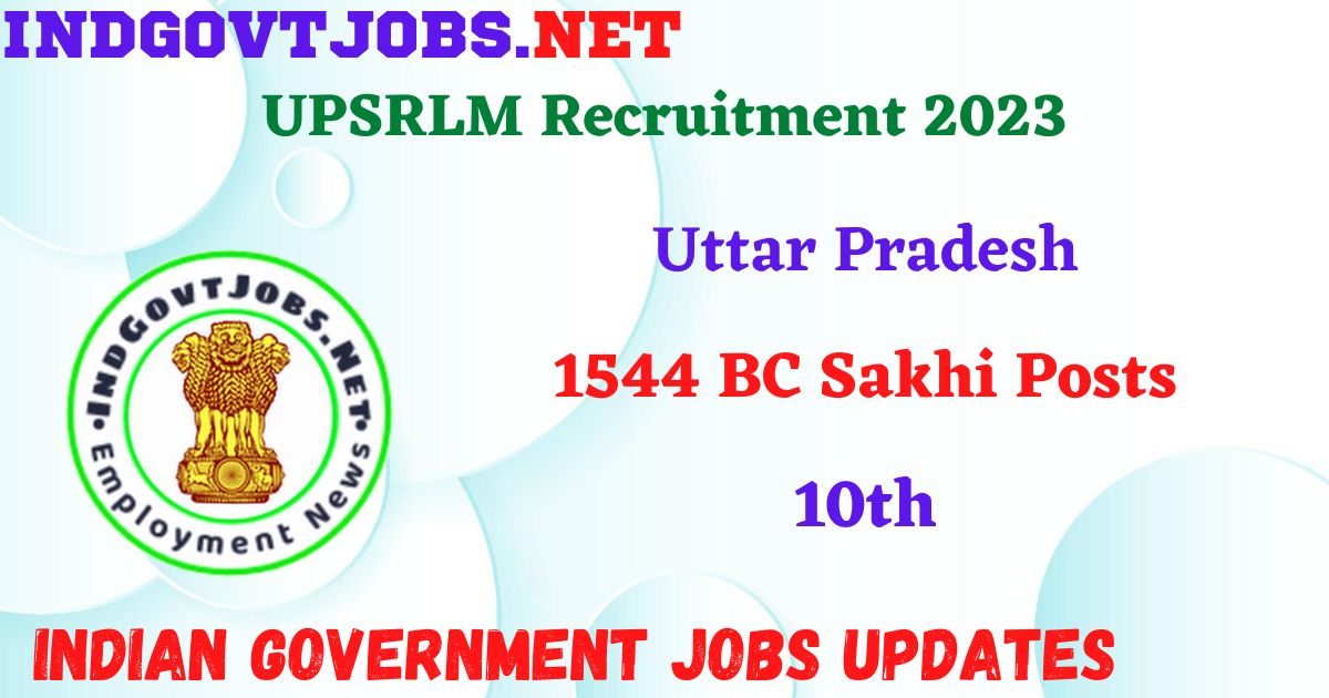 UPSRLM Recruitment 2023 – 1544 BC Sakhi Posts Apply Online IndGovtjobs