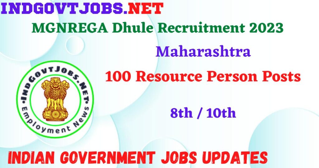 MGNREGA Dhule Recruitment 2023 – 100 Resource Person Posts Apply Offline IndGovtjobs