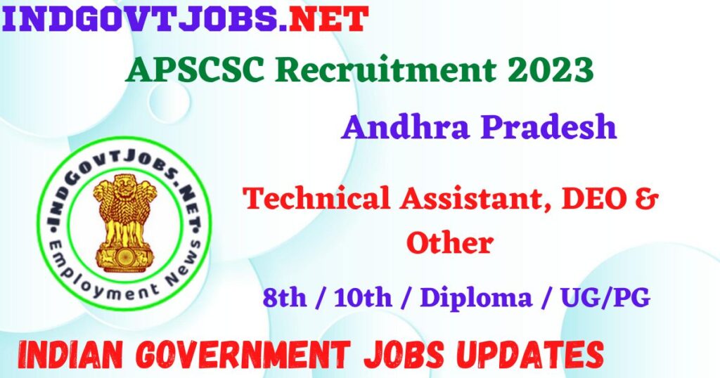 APSCSC Recruitment 2023 - 8191 Technical Assistant, DEO & Other Posts Apply Offline IndGovtjobs