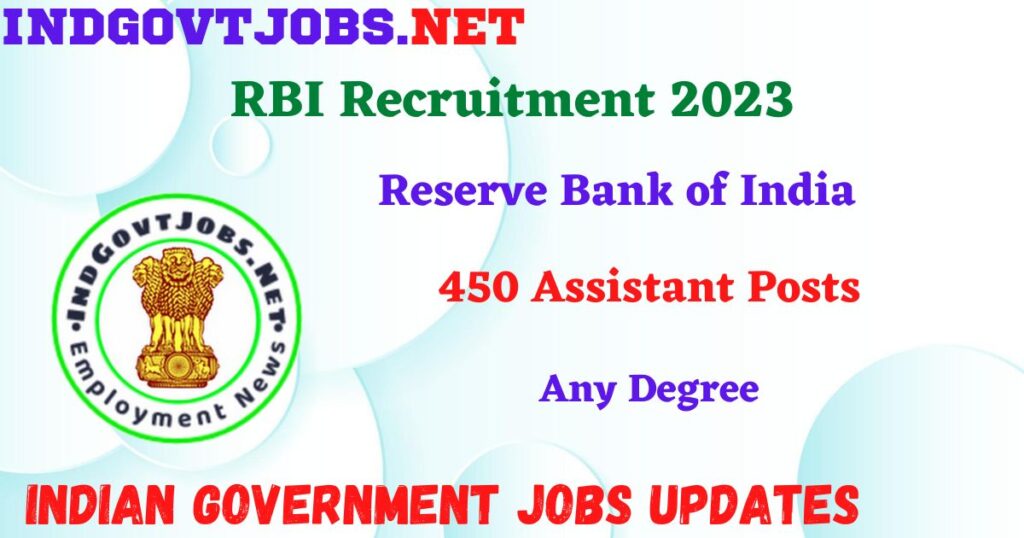 RBI Recruitment 2023 – 450 Assistant Posts Apply Online IndGovtjobs
