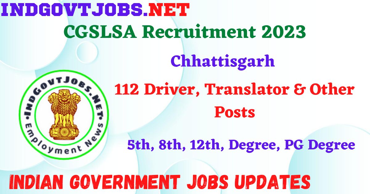 CGSLSA Recruitment 2023 – 112 Driver, Translator & Other Posts Apply Online IndGovtjobs