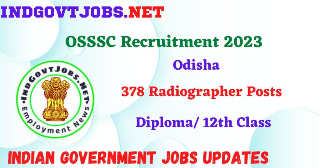 OSSSC Recruitment 2023 - 378 Radiographer Posts Apply Online IndGovtjobs