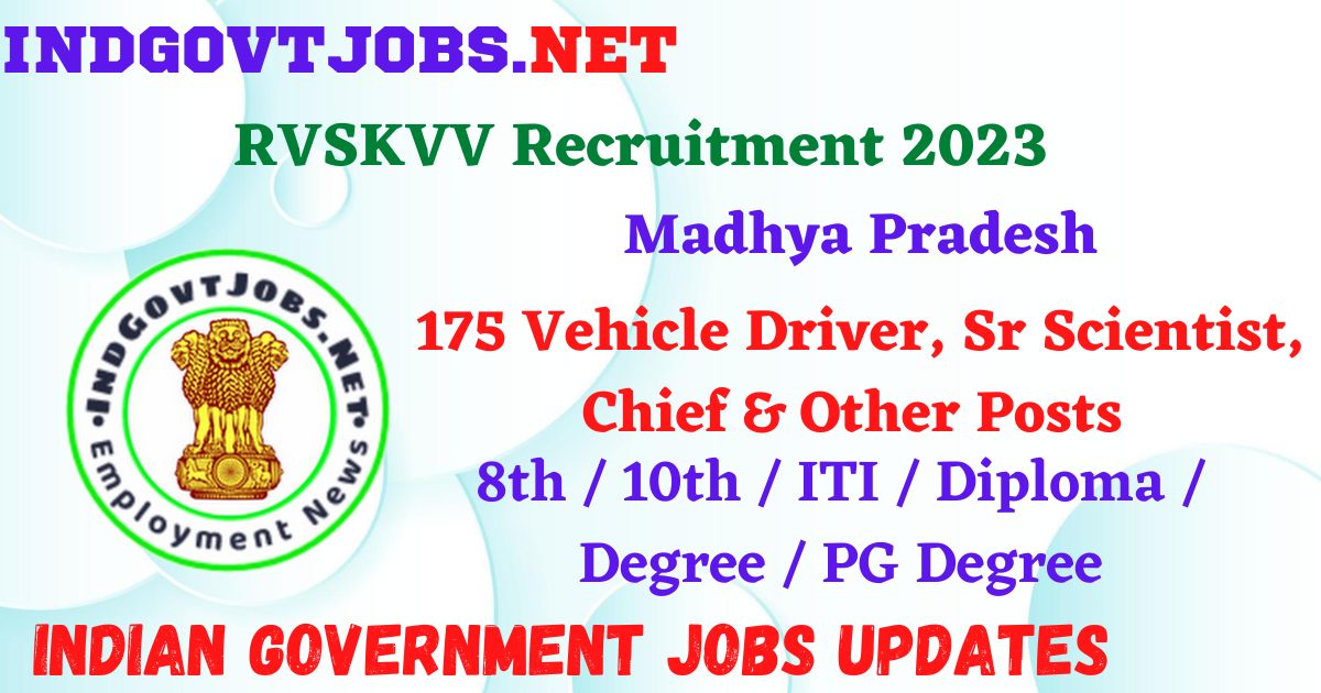 RVSKVV Recruitment 2023 – 175 Vehicle Driver, Sr Scientist, Chief & Other Posts Apply Online IndGovtjobs