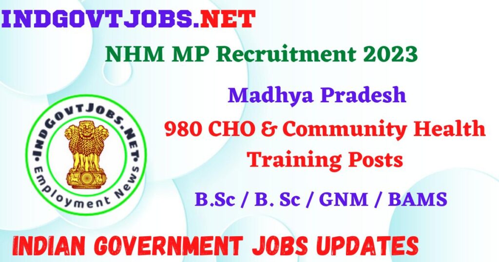 NHM MP Recruitment 2023 – 980 CHO & Community Health Training Posts Apply Online IndGovtjobs