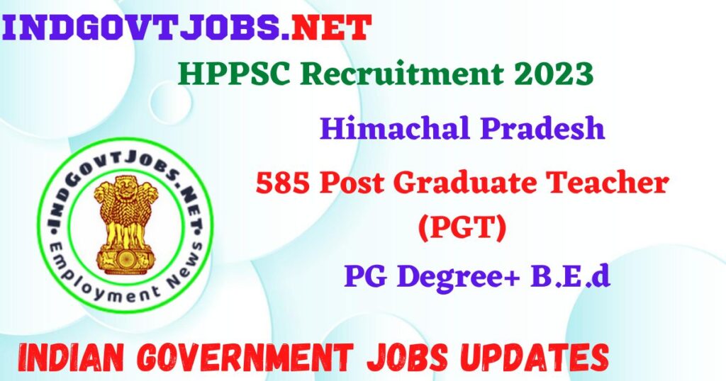 HPPSC Recruitment 2023 – 585 PGT Posts Apply Online IndGovtjobs
