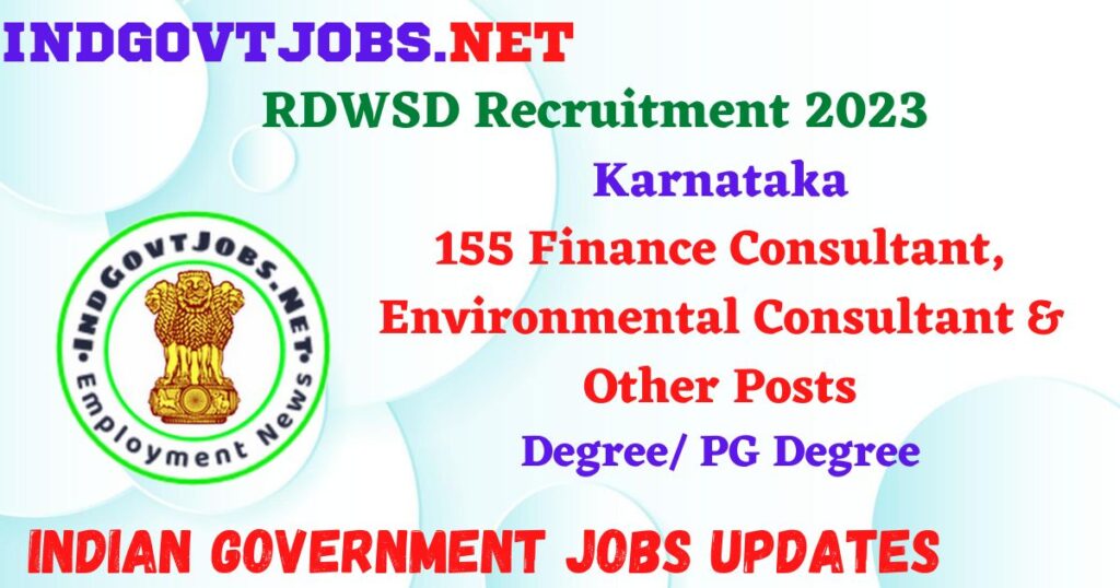 RDWSD Recruitment 2023 – 155 Finance Consultant, Environmental Consultant & Other Posts Apply Online IndGovtjobs