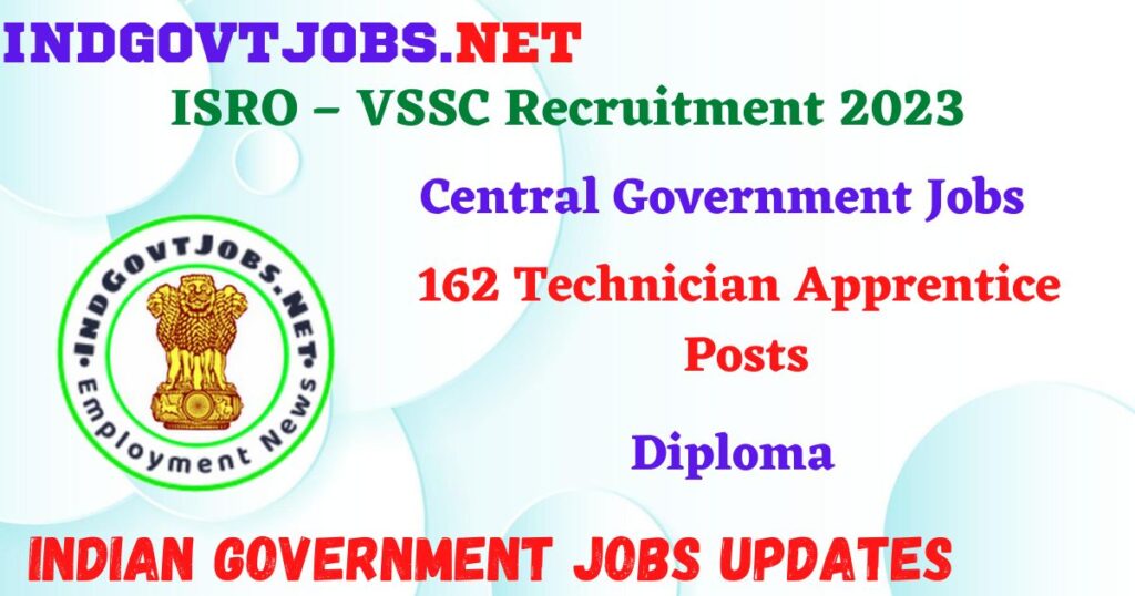 ISRO – VSSC Recruitment 2023 – 162 Technician Apprentice Posts Walk-In IndGovtjobs
