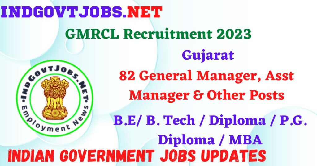 GMRCL Recruitment 2023 – 82 General Manager, Asst Manager & Other Posts Apply Online IndGovtjobs