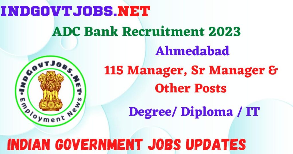 ADC Bank Recruitment 2023 – 115 Manager, Sr Manager & Other Posts Apply Online IndGovtjobs
