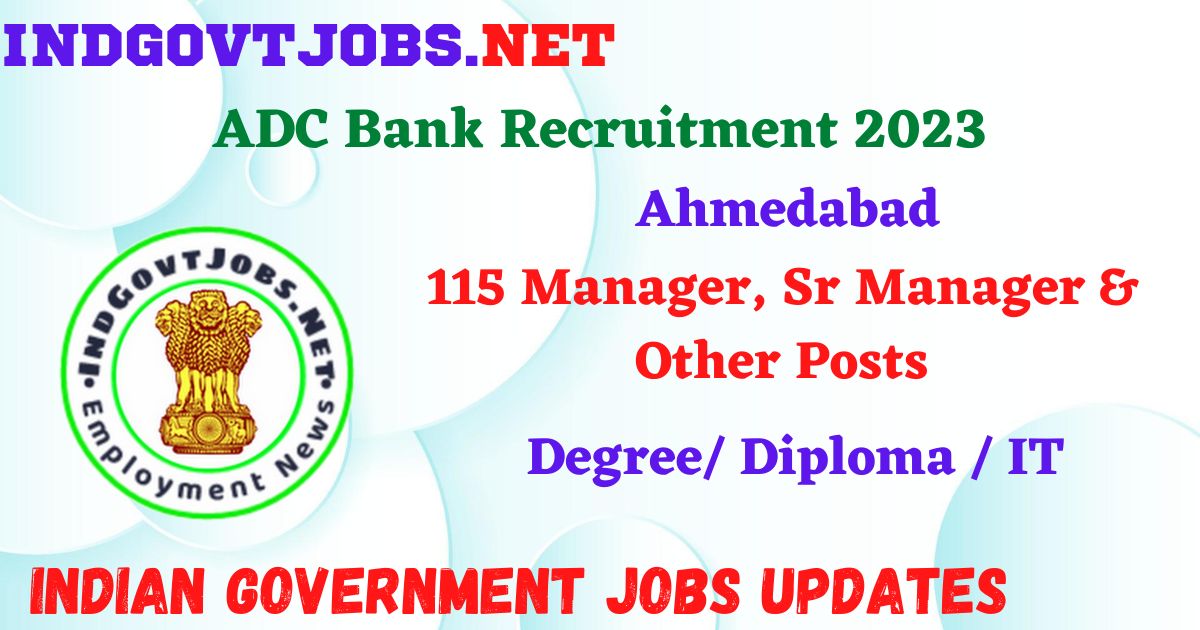 ADC Bank Recruitment 2023 – 115 Manager, Sr Manager & Other Posts Apply Online IndGovtjobs