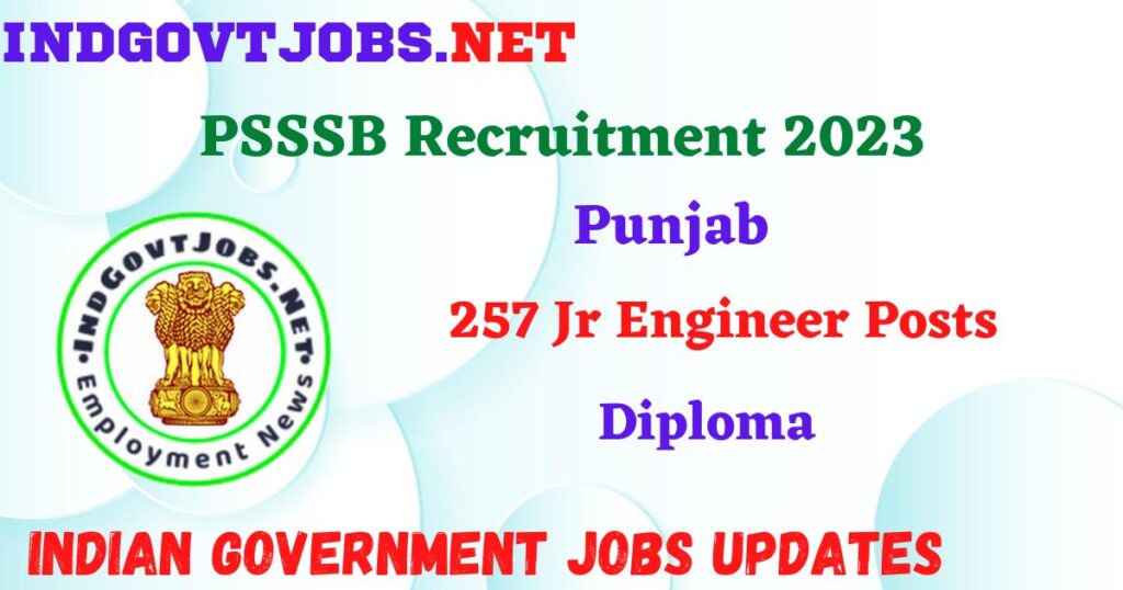 PSSSB Recruitment 2023 – 257 Jr Engineer Posts Apply Online IndGovtjobs