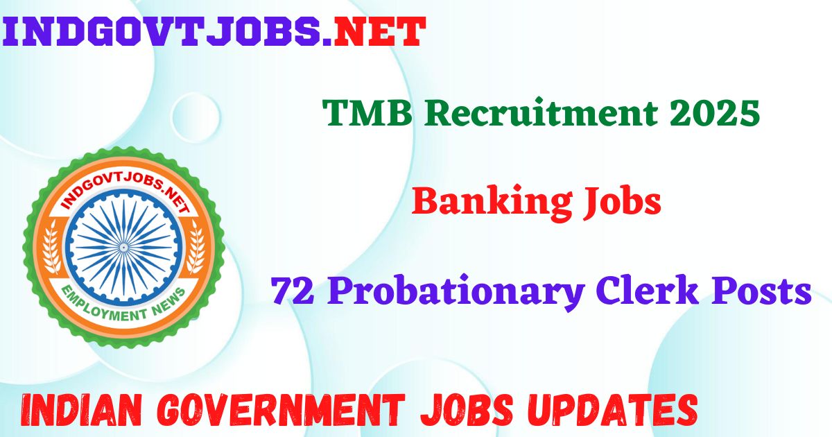 TMB Recruitment 2025 – 124 Senior Customer Service Executive Posts IndGovtjobs