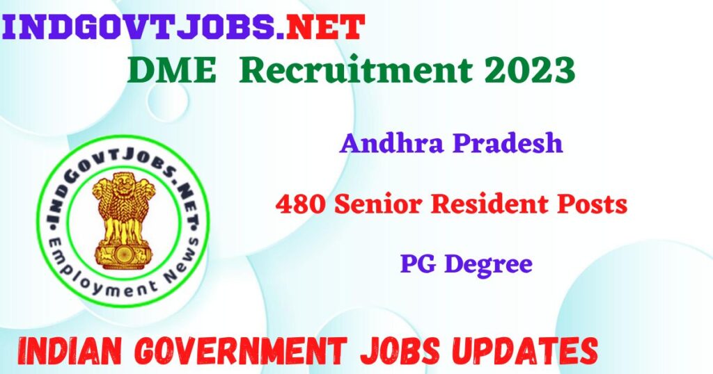 DME Andhra Pradesh Recruitment 2023 – 480 Senior Resident Posts Apply Walk-In IndGovtjobs